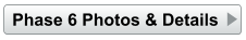 Phase 6 Photos & Details